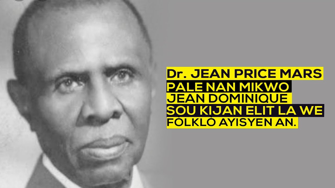 Jean Price Mars et Jean Dominique deuxième partie