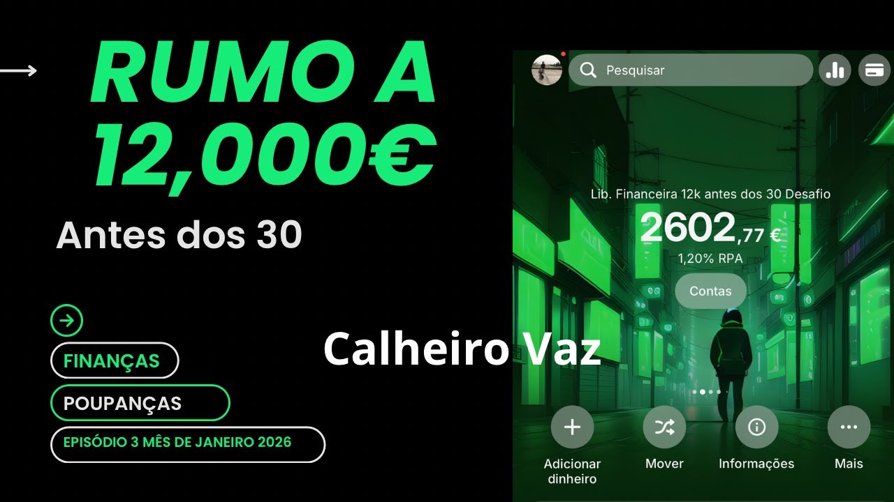 RUMO A 12,000€ ANTES DOS 30 (mês de Janeiro)