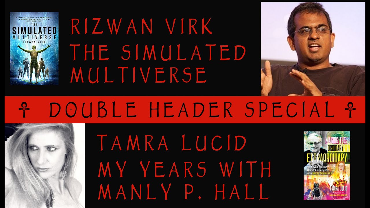 The Simulated Multiverse & My Life With Manly P. Hall