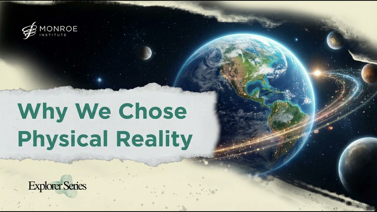 Why We Chose Physical Reality | Explorer GLS #80