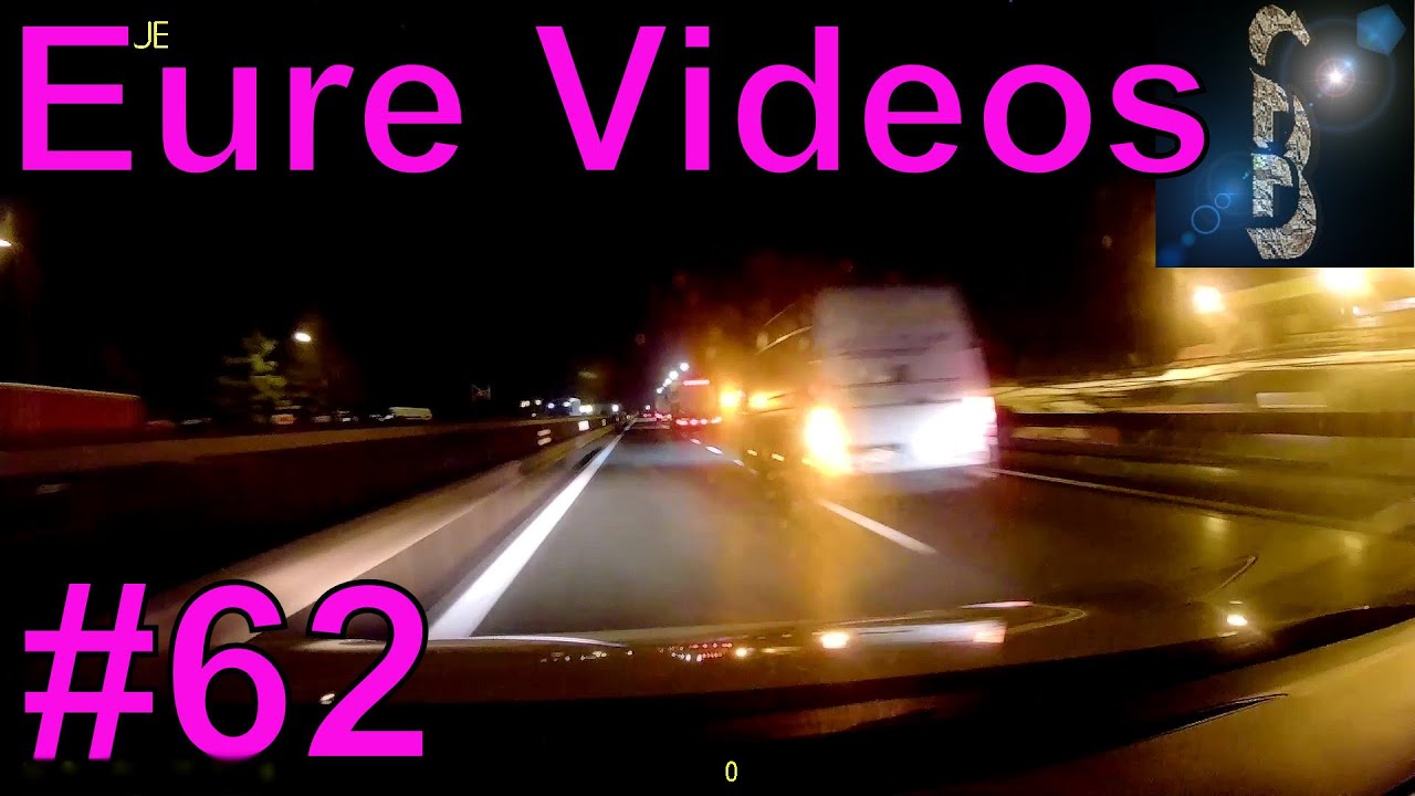 Eure Videos #62 - Eure Dashcamvideoeinsendungen #Dashcam @EureVideosFahrnuenftig