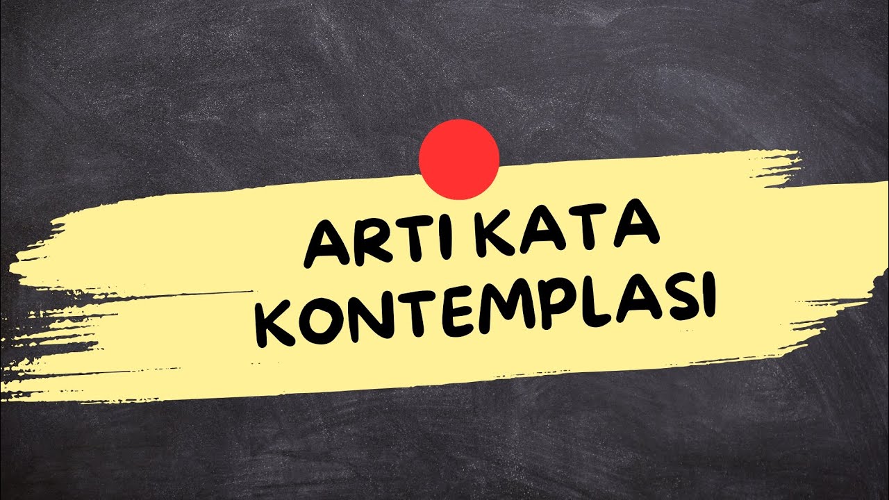 APA ITU KONTEMPLASI (Kontemplasi Adalah)