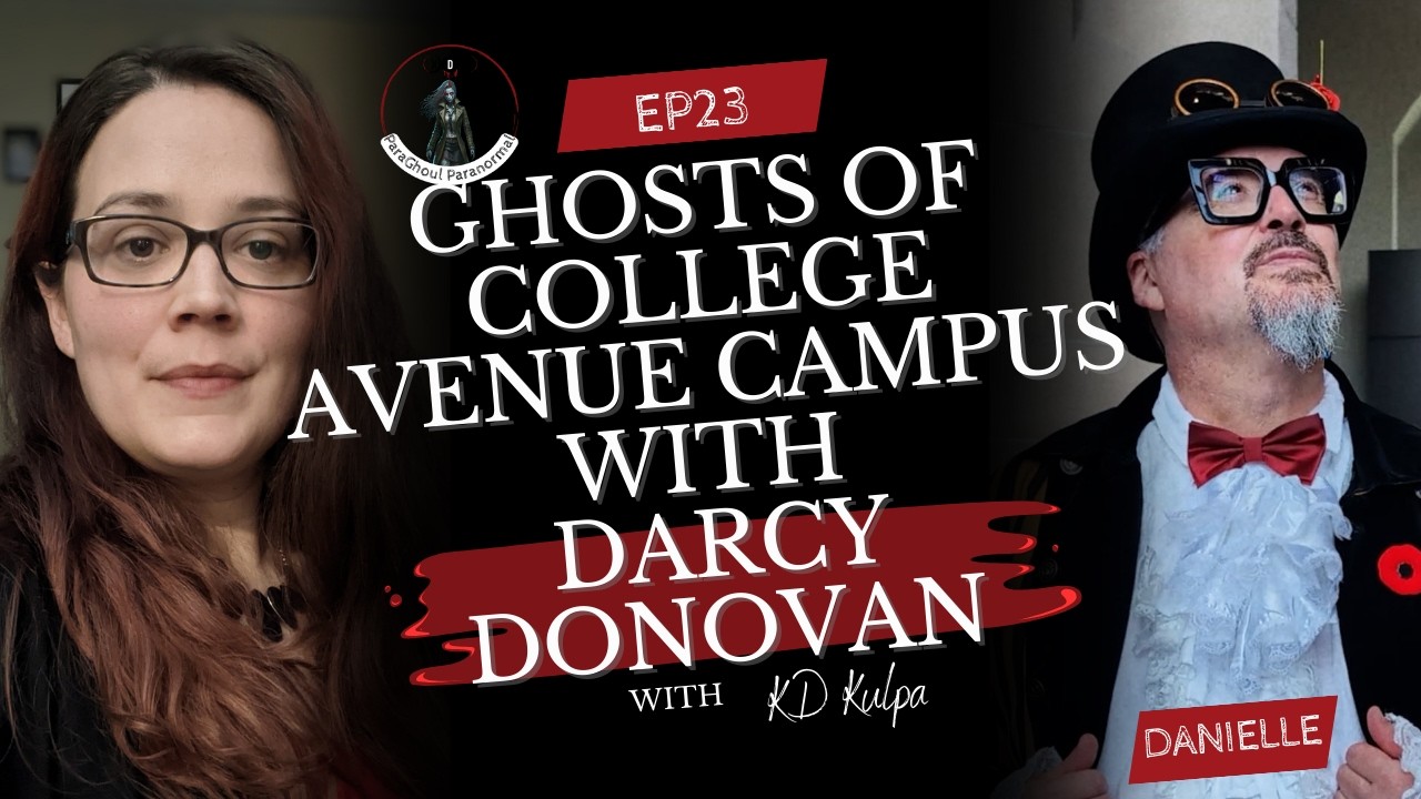 Inside Regina’s Haunted College Avenue Campus with Darcy Donovan