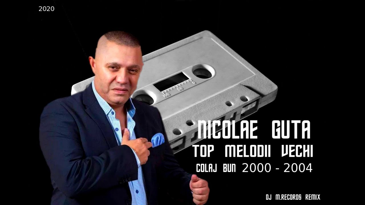 Nicolae Guta Top | Melodii vechi bune | 2000 - 2004 Colaj (DJ M.Records Remix)