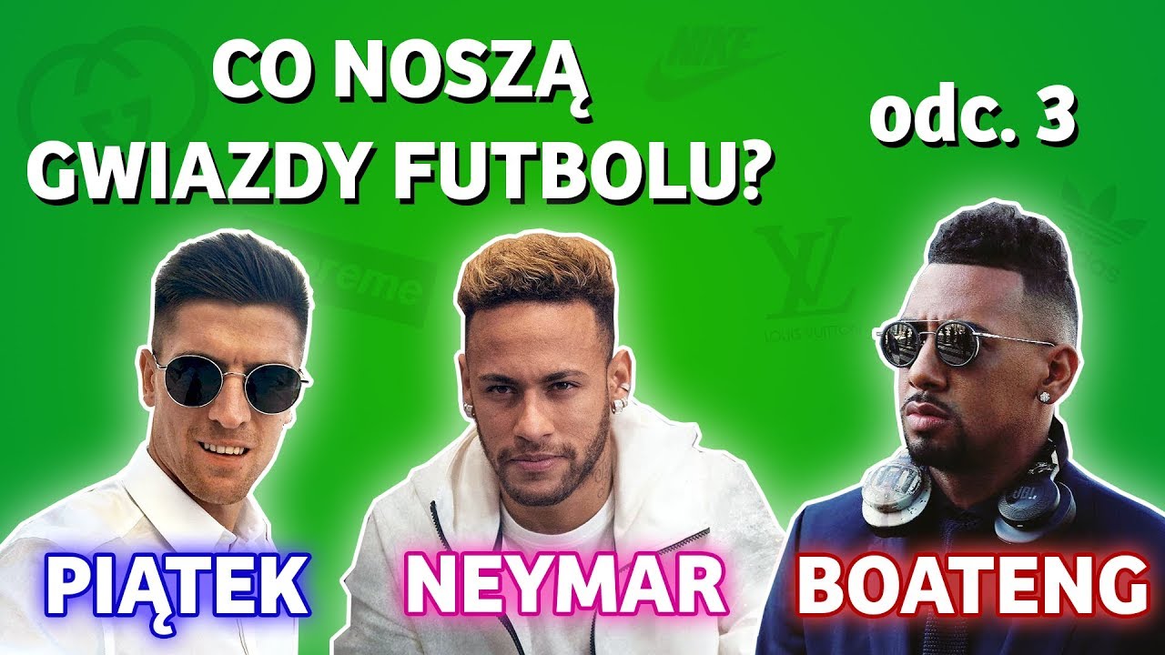 Co noszą gwiazdy futbolu? PIĄTEK - NEYMAR - BOATENG - odc. 3 | ButGra x Zgoda FC