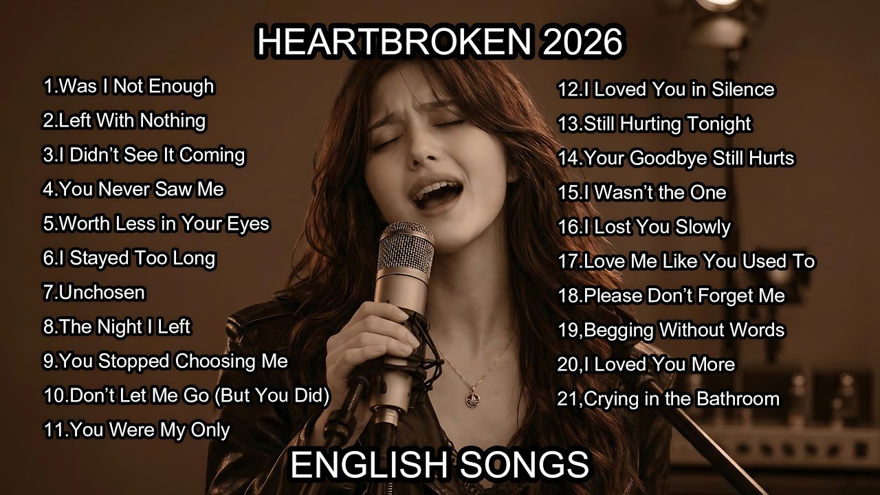 Heartbroken sad Songs playlist 2026 | Soulful Emotional Ballads | Deep Feelings| English Sad  Songs