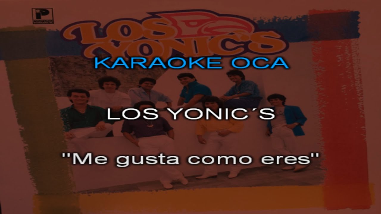 Karaoke Yonics   Me gusta como eres