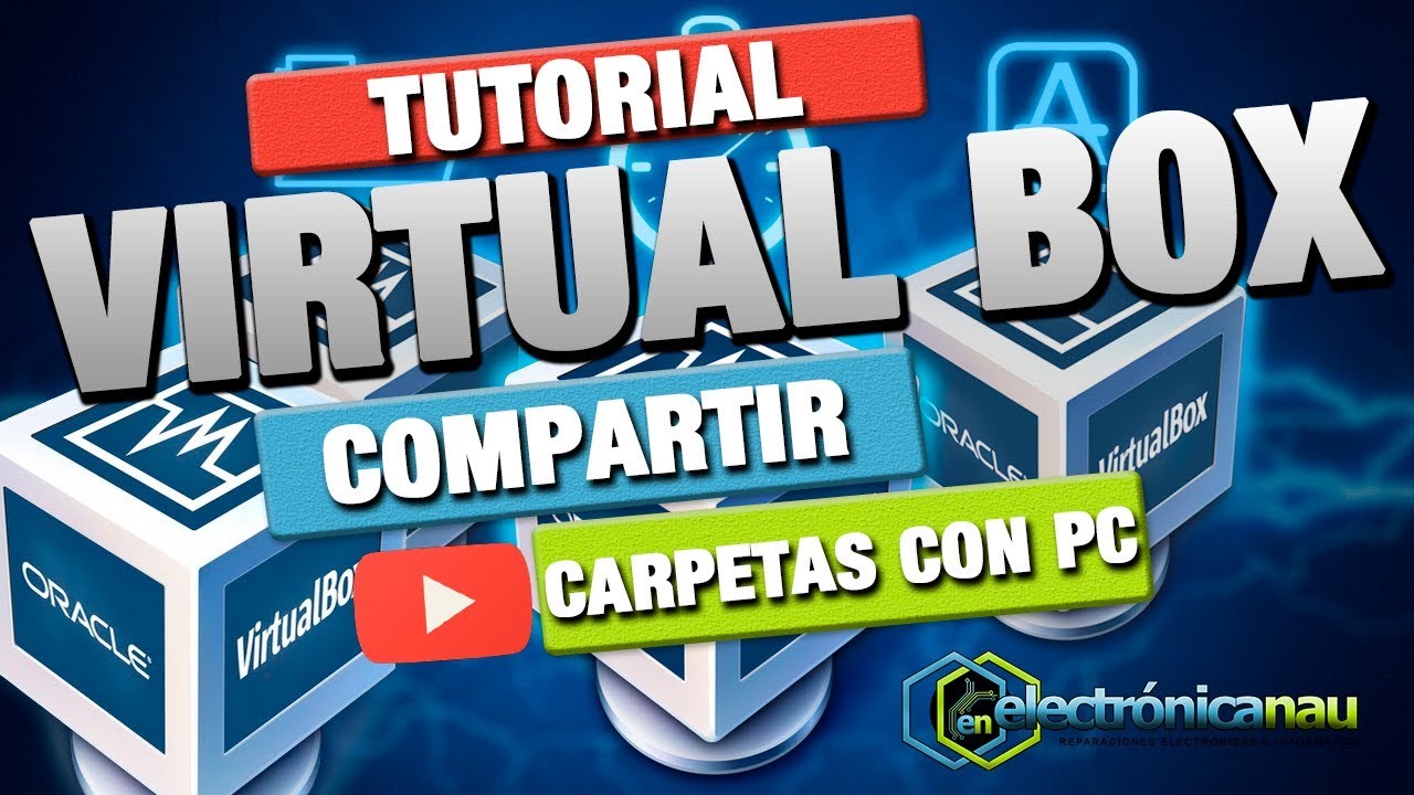 Virtual Box : Instalar Guest Additions , compartir Carpetas entre anfitrion y sistema virtual