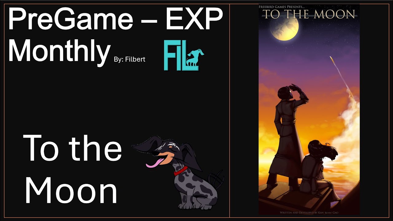 You need to play To the Moon - EXP Monthly Pre-Game
