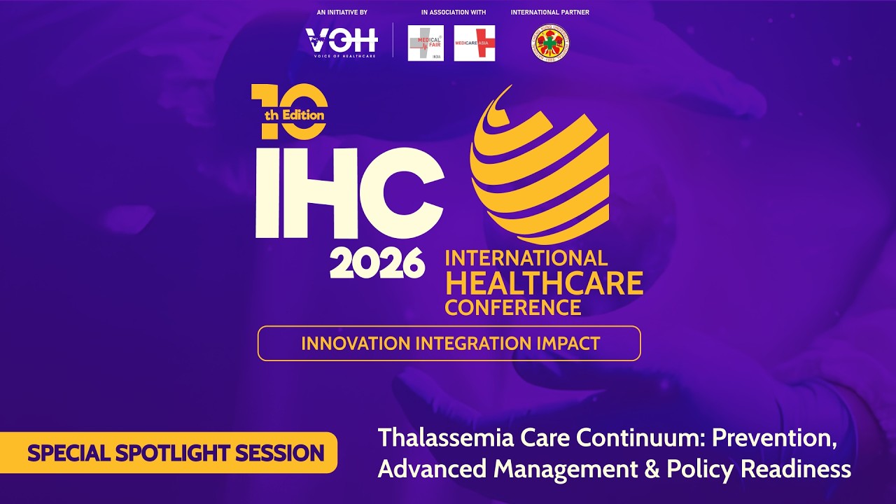 Thalassemia Care Continuum: Prevention, Advanced Therapies & Policy Readiness