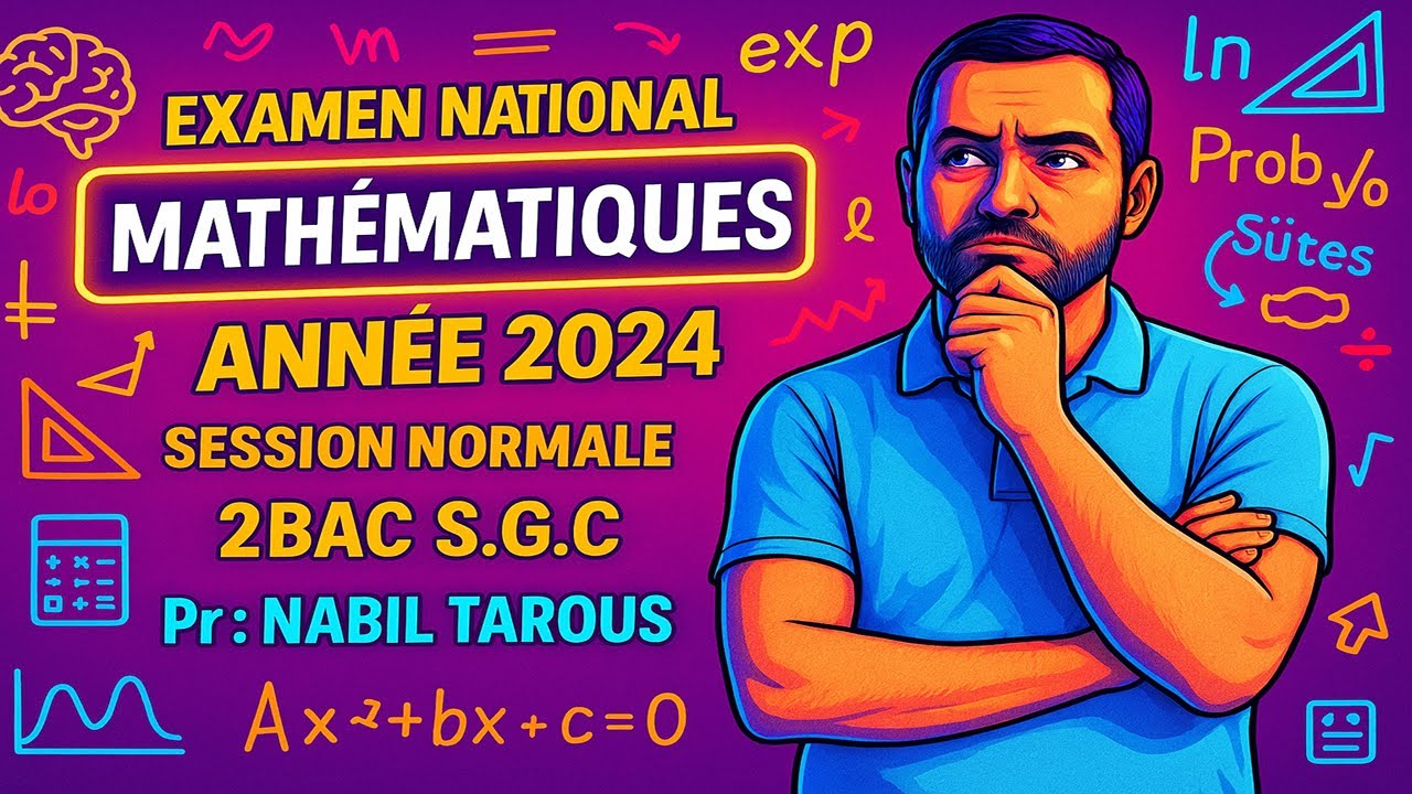 🧠 Examen National Maths 2024 Corrigé ✅ | Session Normale 2BAC 📐📊 | S.E ; S.G.C