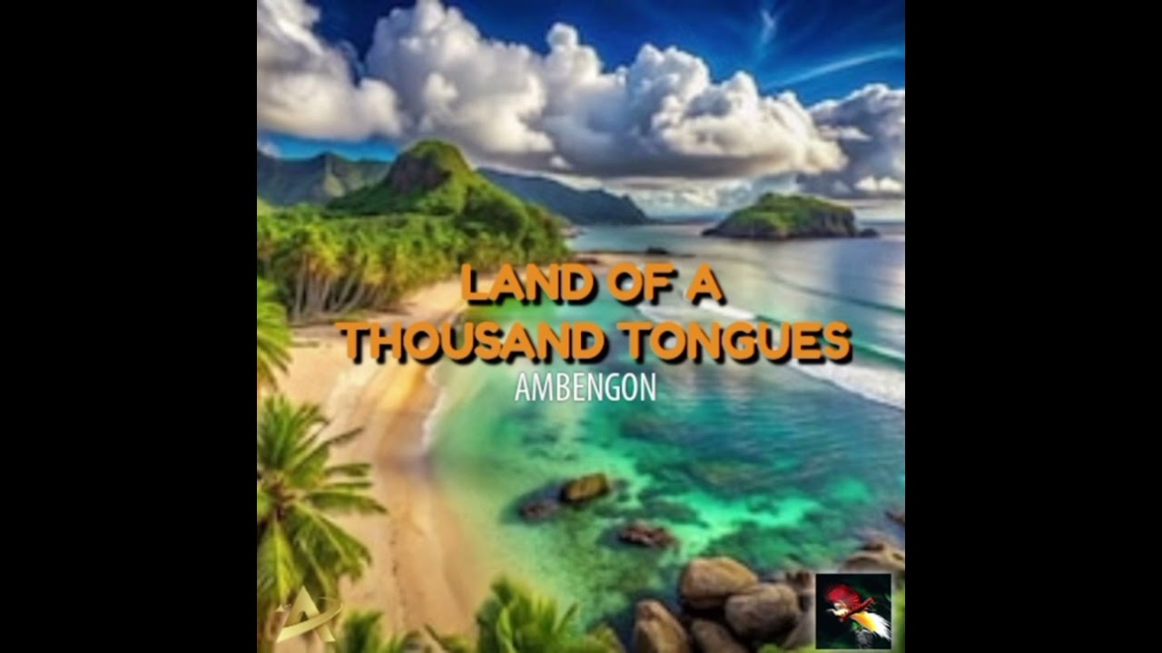 Land Of A Thousand Tongues - Ambengon 