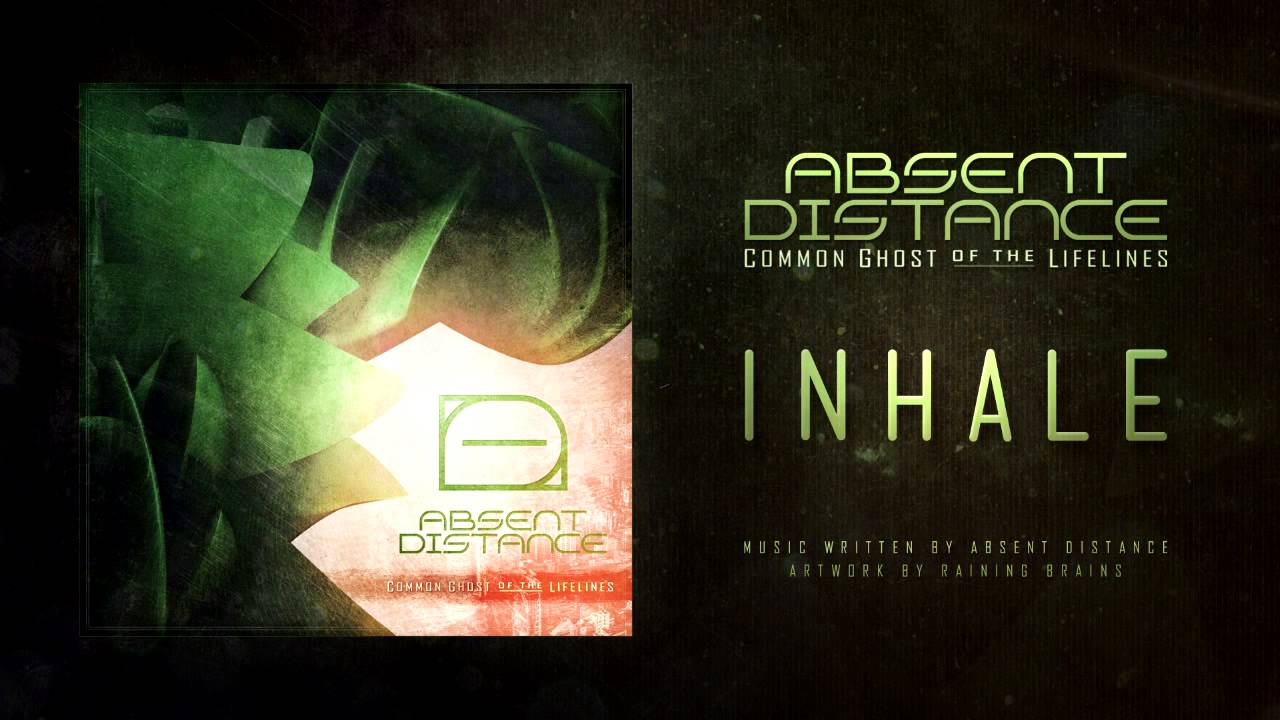 Absent Distance - Inhale