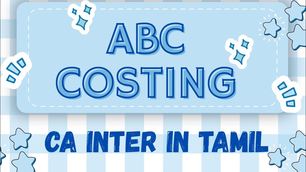 ABC COSTING | ACTIVITY BASED COSTING| CA INTER COSTING IN TAMIL 🔥⚡