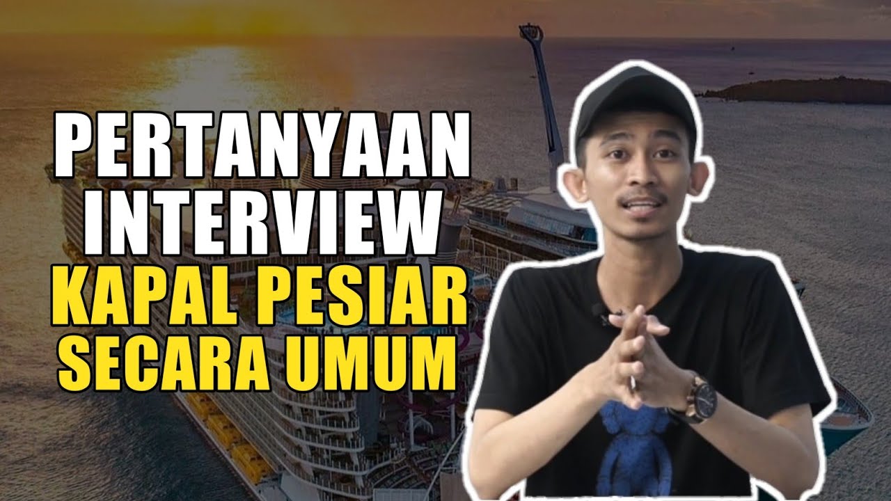 ‼️ PERTANYAAN INTERVIEW KAPAL PESIAR | No. 13 paling sering muncul nih
