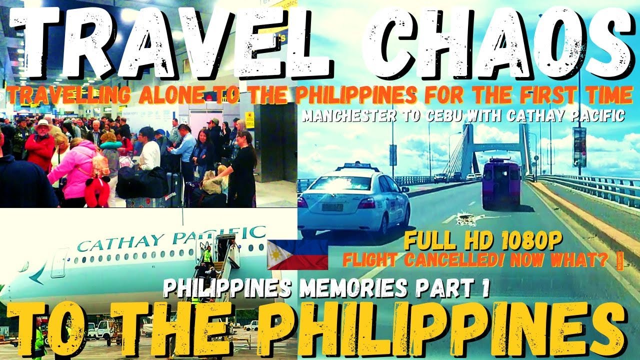Travel Chaos ✈️ To The Philippines 🇵🇭 | Flight Cancelled, Now What? 🙄❌ | Philippines Memories Pt 1