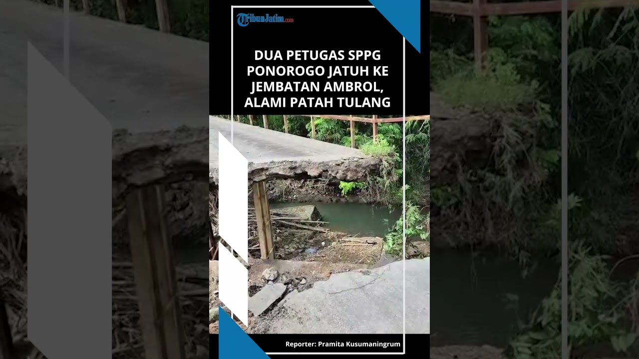 JEMBATAN AMBROL DI BUNGKAL PONOROGO, Dua Petugas SPPG Luka Parah Terperosok ke Lubang