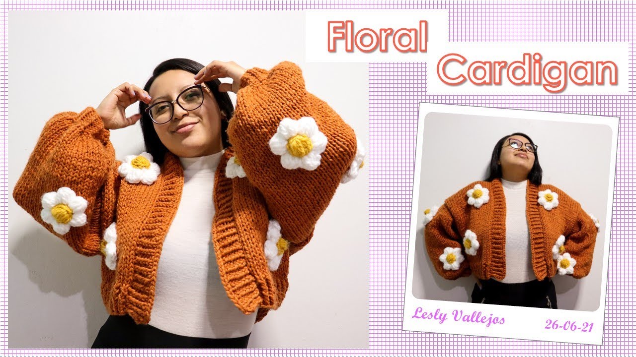 Floral CARDIGAN Oversize - Flores Puff |TEJIDO A PALITOS/DOS AGUJAS ¡Paso a paso!| Lesly Vallejos❤️