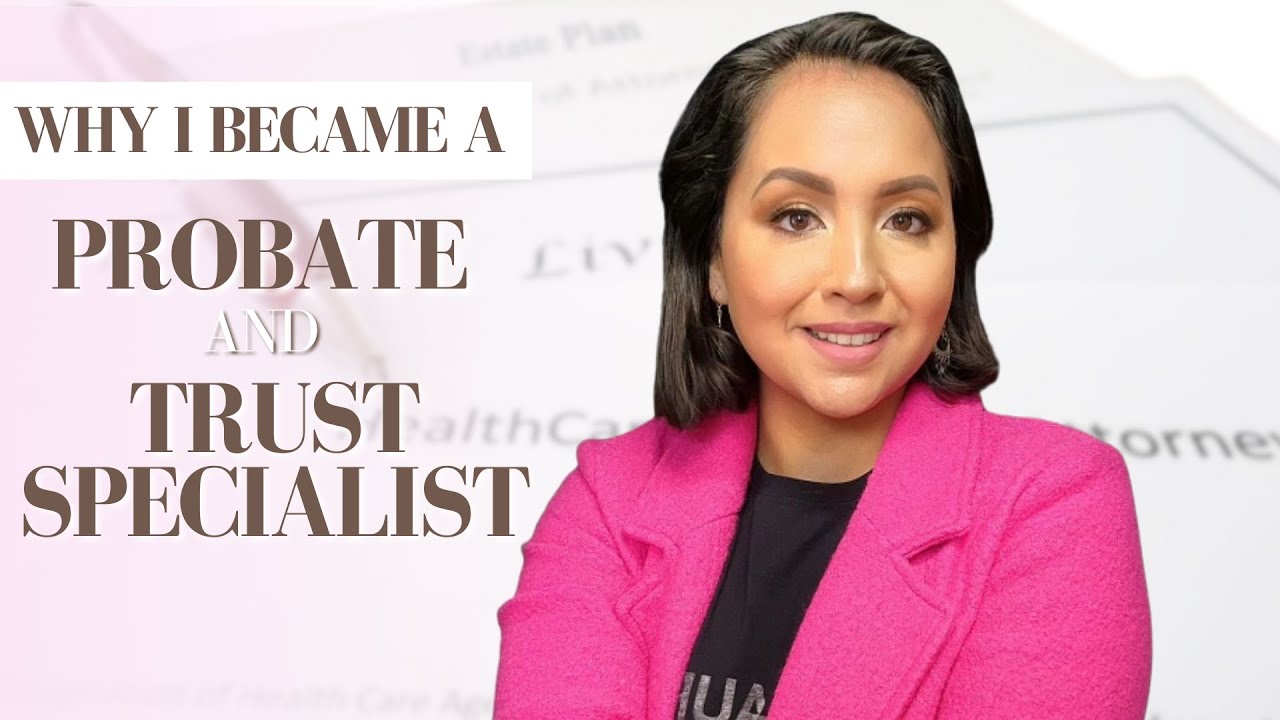 Why I Became A Probate and Trust Specialist | Miriam Cruz
