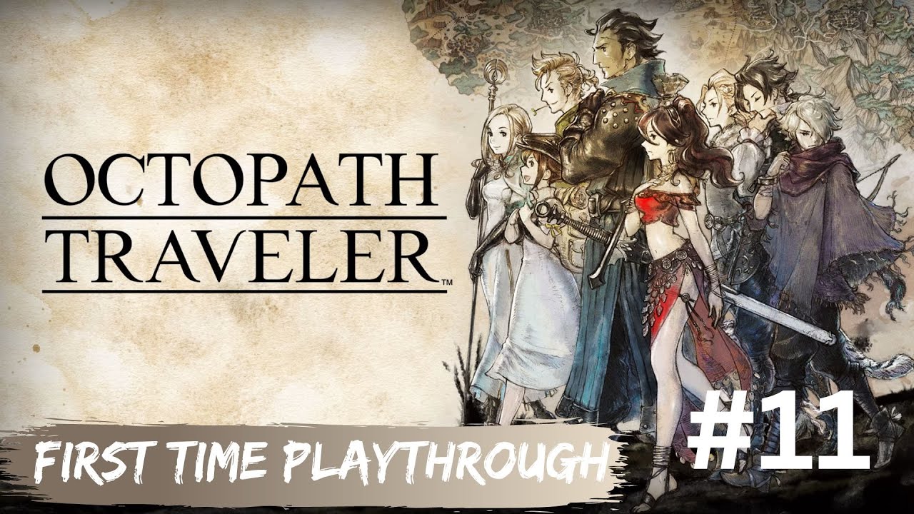 [#11] Octopath Traveler - Side Quests - First Time Playthrough Live Stream [No Backseating]