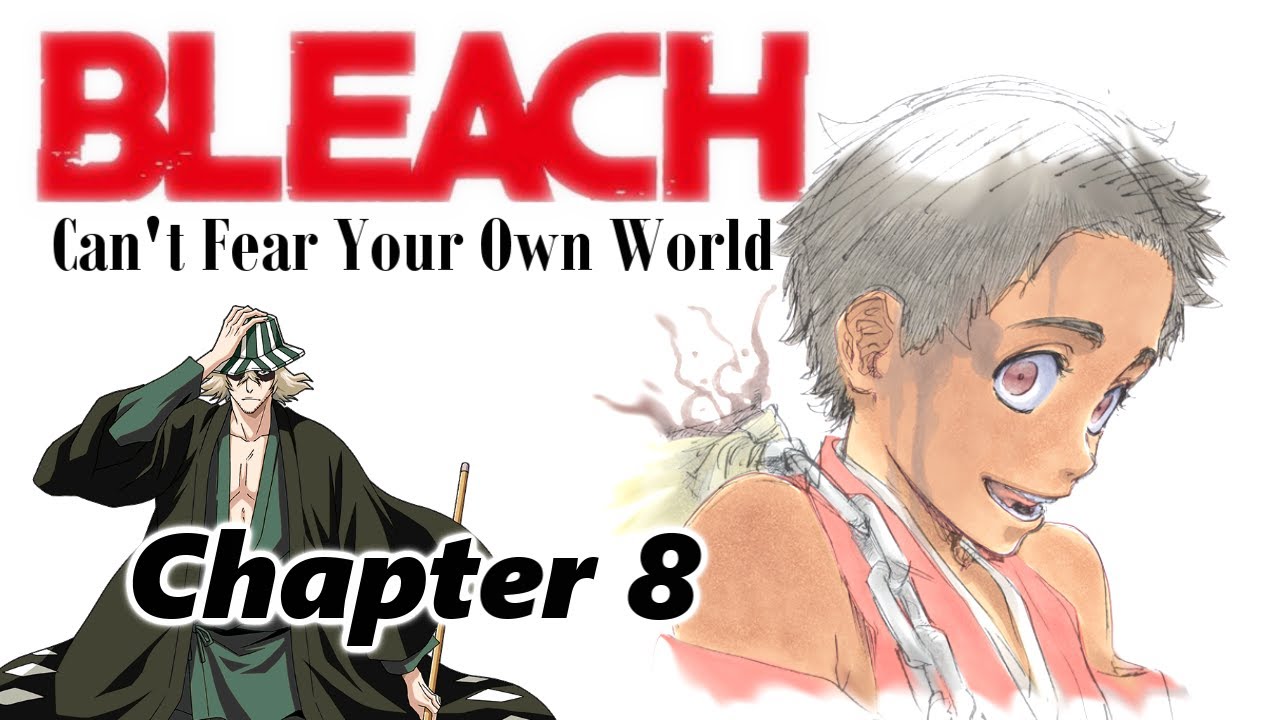 BLEACH Can't Fear Your Own World [Chapter 8] -fandub-