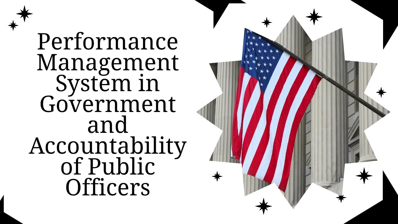 Performance Management System in Government and Accountability of Public Officers