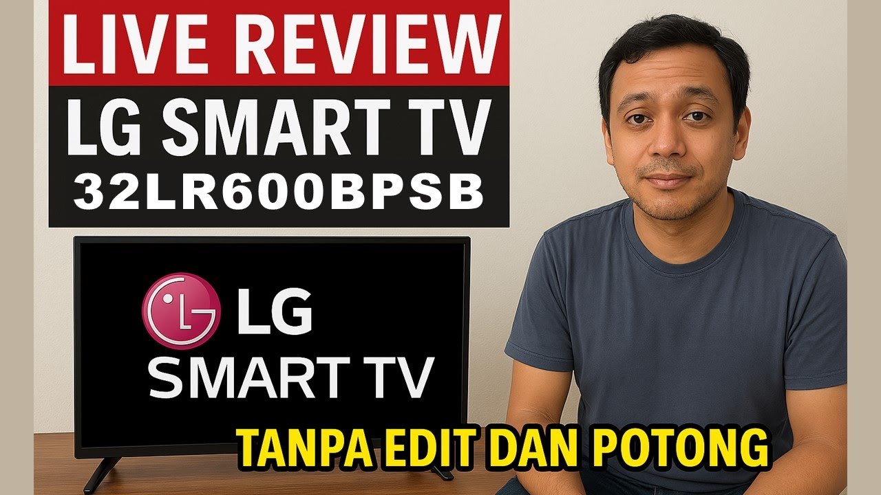🔴 Live Review 32LR600BPSB - REAL TANPA EDIT - POTONG‼️Rekomendasi Smart TV 32 inch 2025 ‼️