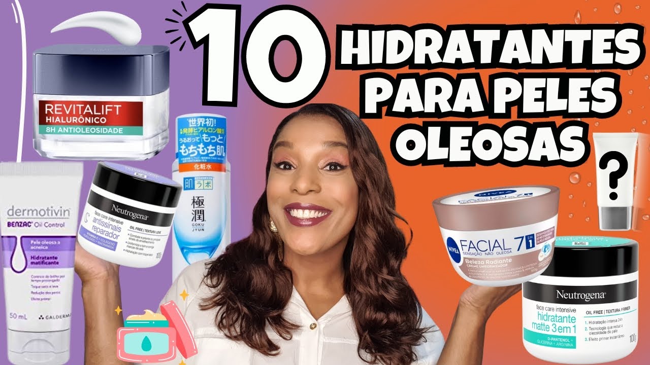 TOP 10 HIDRATANTES PARA PELES OLEOSAS #SKINCARE