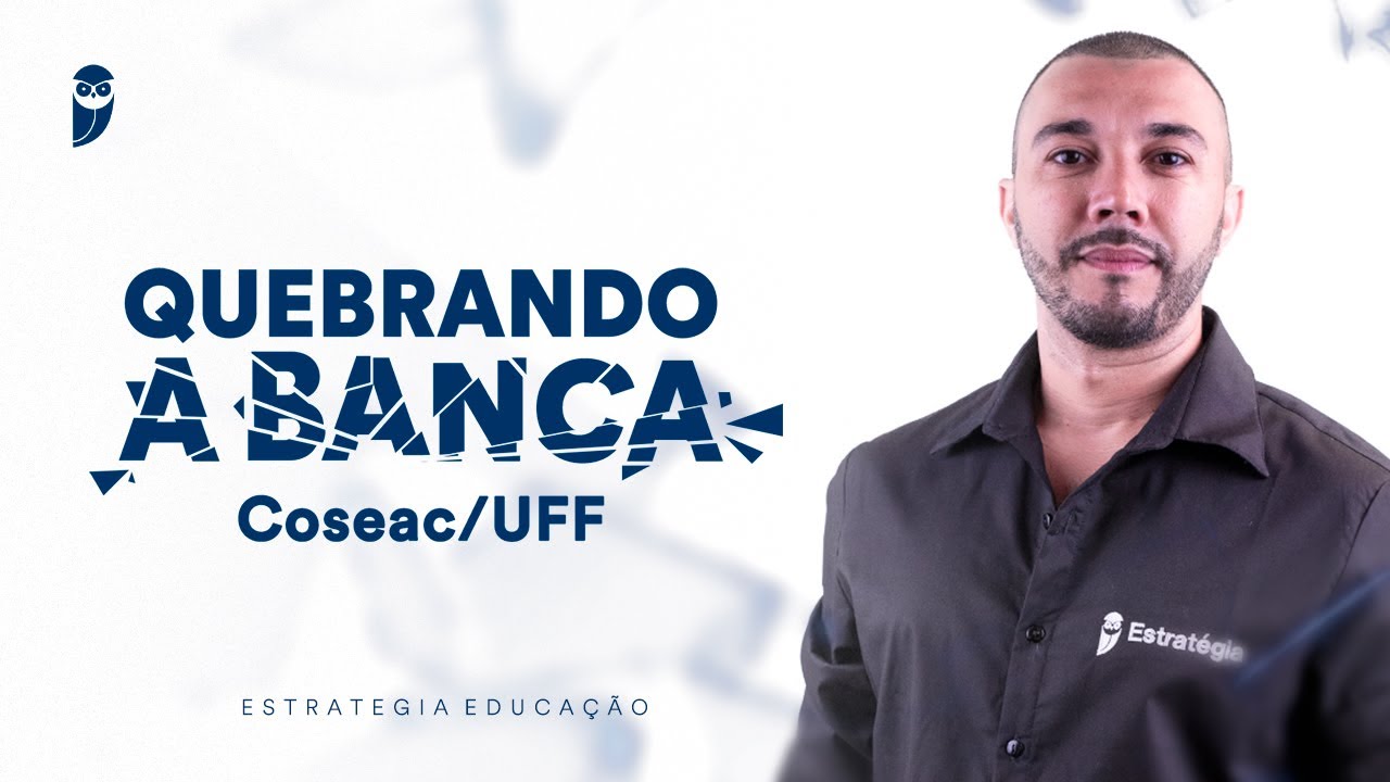 Quebrando a Banca: Coseac UFF - Prof. Romário Falci