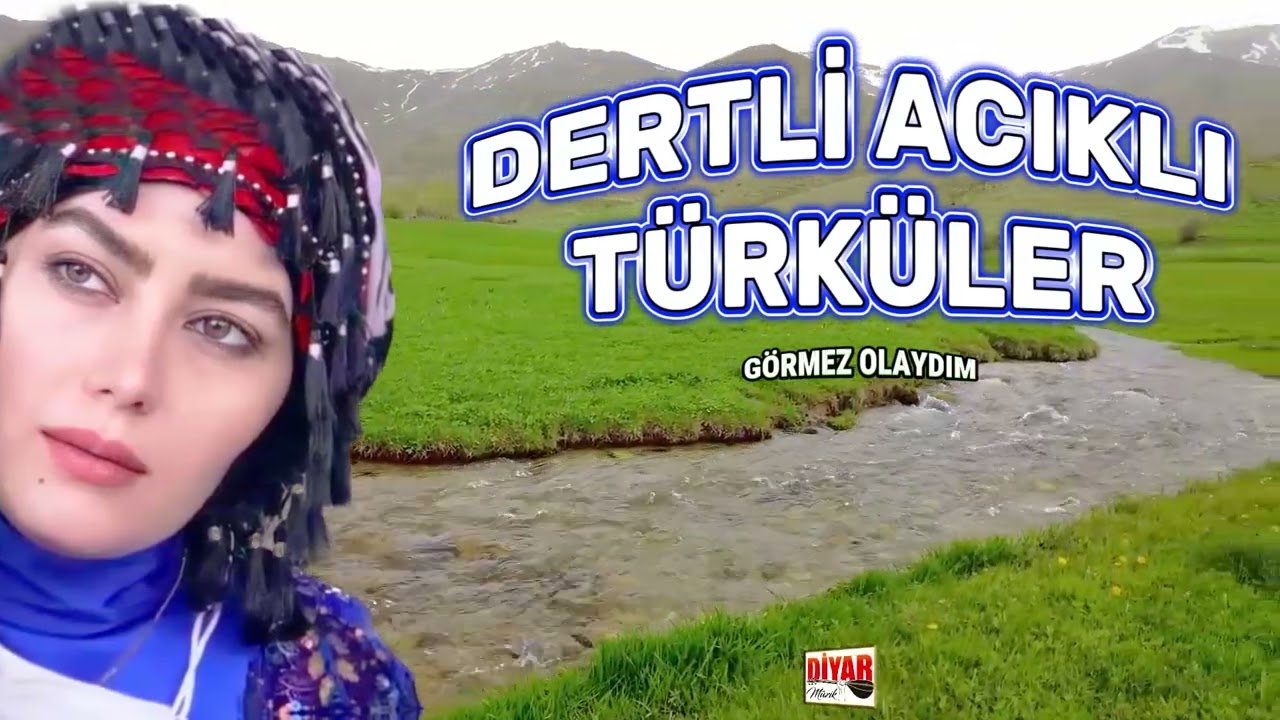 En Güzel Dertli Acıklı TÜRKÜLER - Dersimin Etrafı Dağlık - Görmez Olaydım -Karlı Dağlar