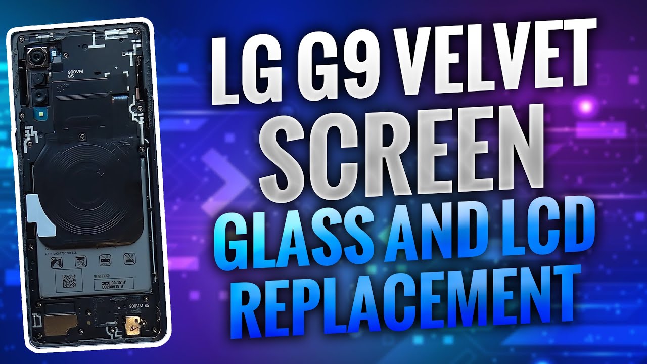 LG G9 Velvet screen Glass and LCD Replacement DETAILED