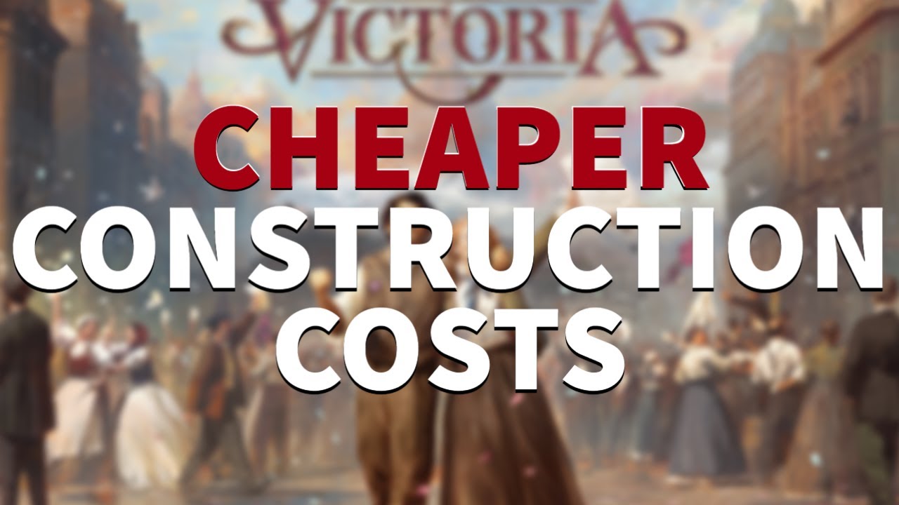 Victoria 3 - Early Construction Simplified