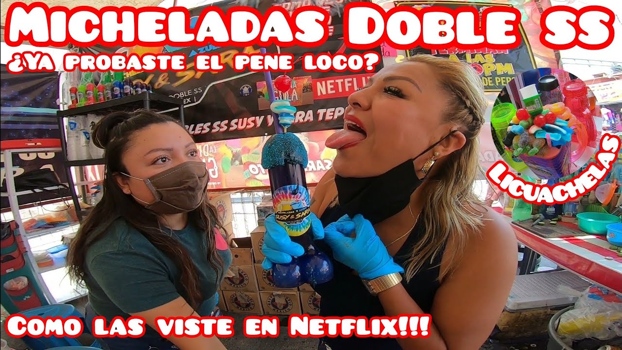 Micheladas Doble SS Sara y Susy como las viste en Netflix la divina gula ya probaste el pene loco?
