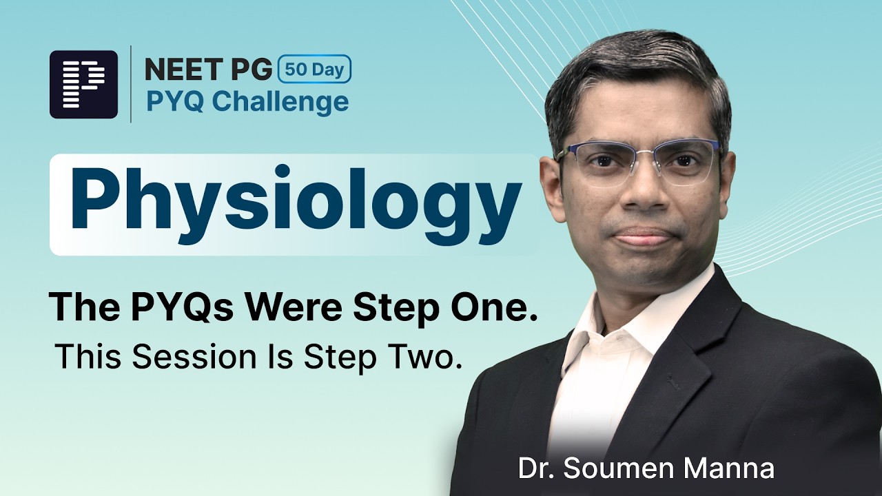 Physiology PYQs LIVE | NEET PG 2026 | 50-Day PYQ Challenge