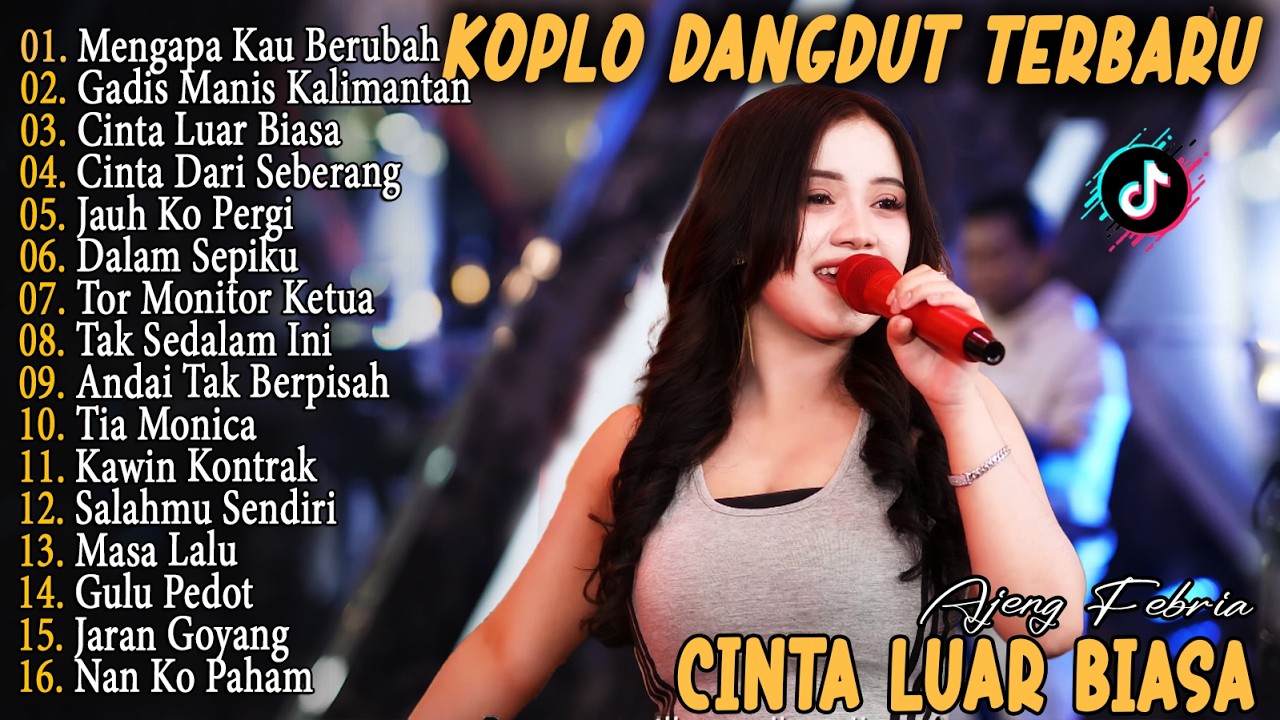Ajeng - MENGAPA KAU BERUBAH, CINTA LUAR BIASA, GADIS MANIS KALIMANTAN - Dangdut Koplo Viral 2k26