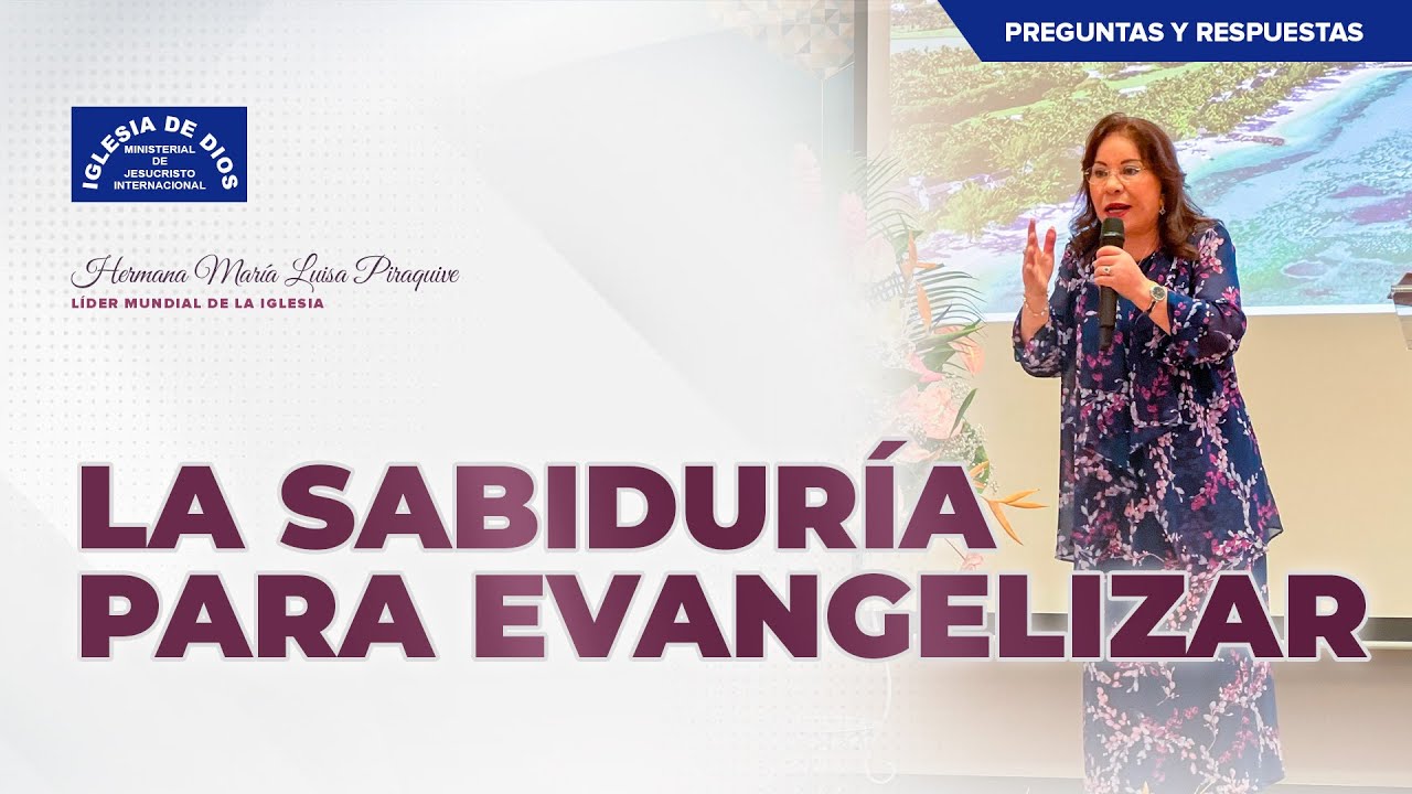 La Sabiduría para Evangelizar  - Hna. María Luisa Piraquive, #IDMJI