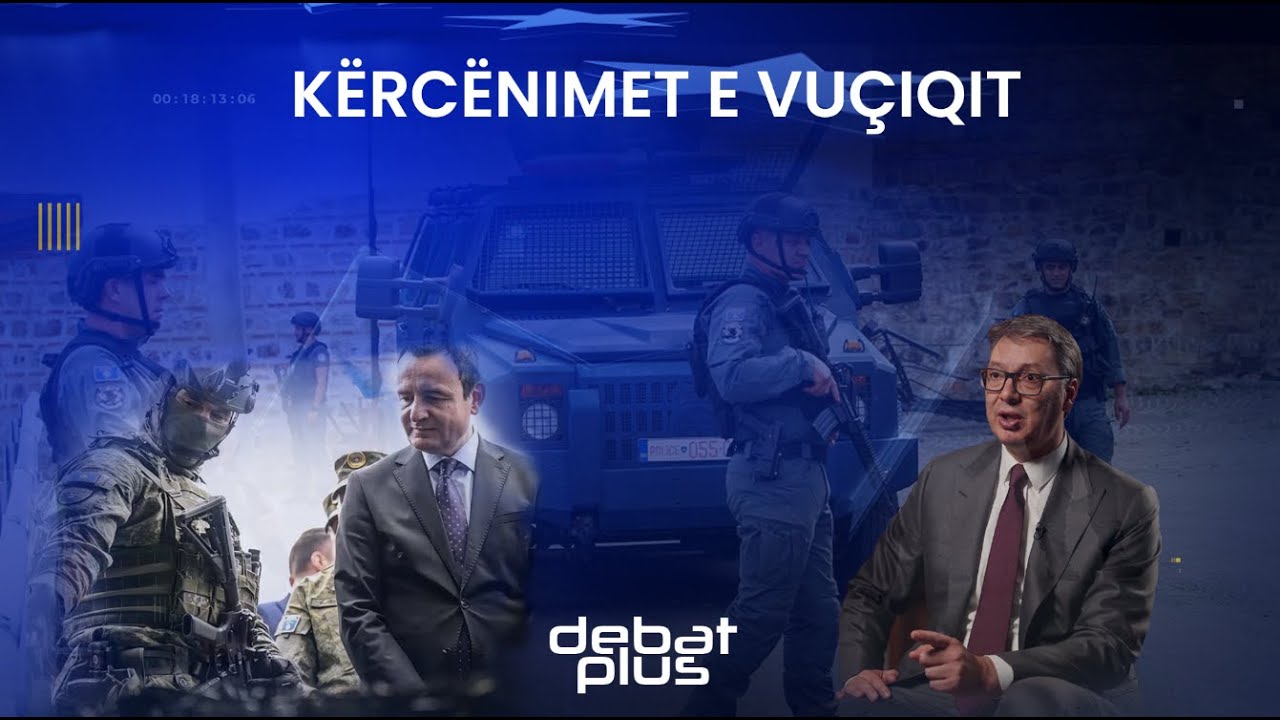 Debat Plus me Ermal Pandurin -  KËRCËNIMET E VUÇIQIT