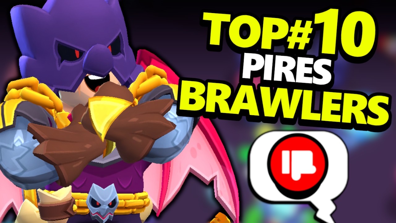 TOP#10 des PIRES BRAWLERS de la META !!?!