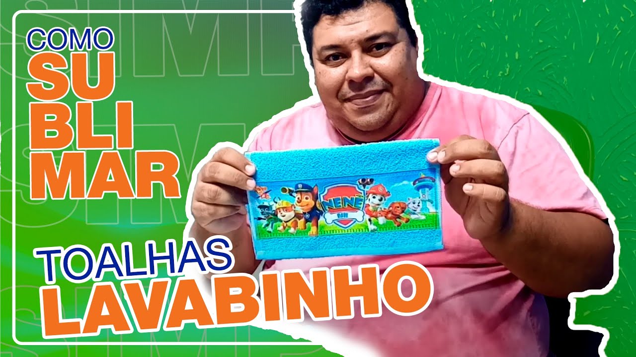 Como Sublimar Toalha Lavabo e Lavabinho RÁPIDO e FÁCIL