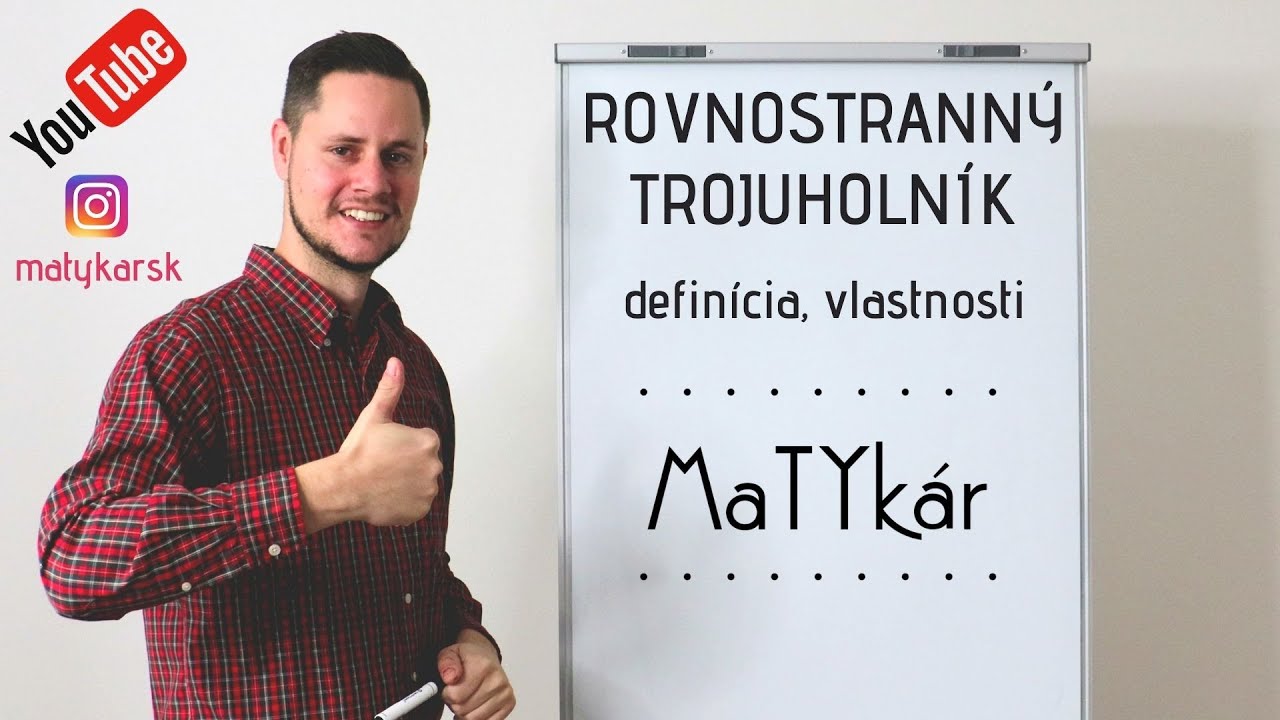 ROVNOSTRANNÝ TROJUHOLNÍK - definícia, vlastnosti