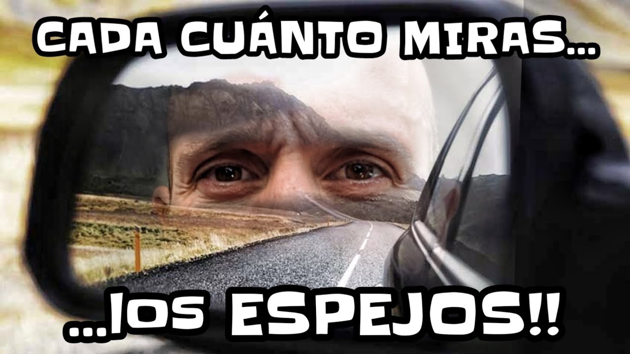 CUANDO y CÓMO CONTROLAR los RETROVISORES🧐🧐🧐🧐