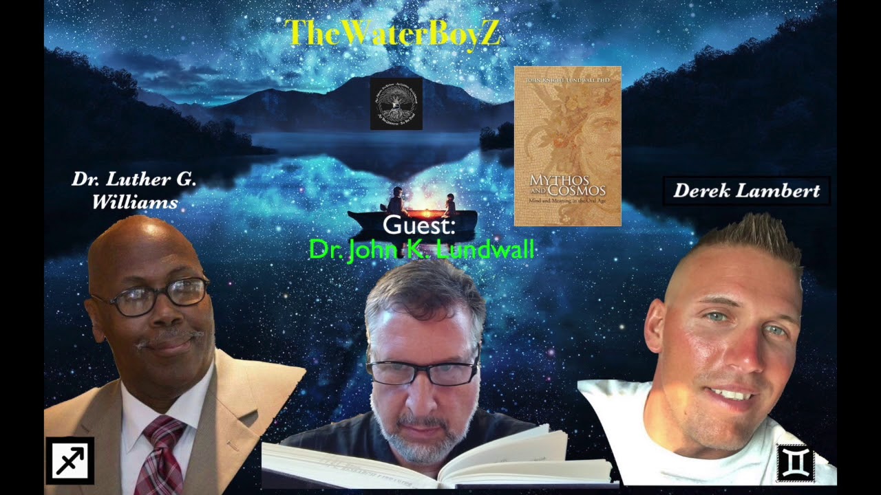 Mythos & Cosmos: Mind and Meaning in The Oral Age  John K. Lundwall (TheWaterBoyZ)