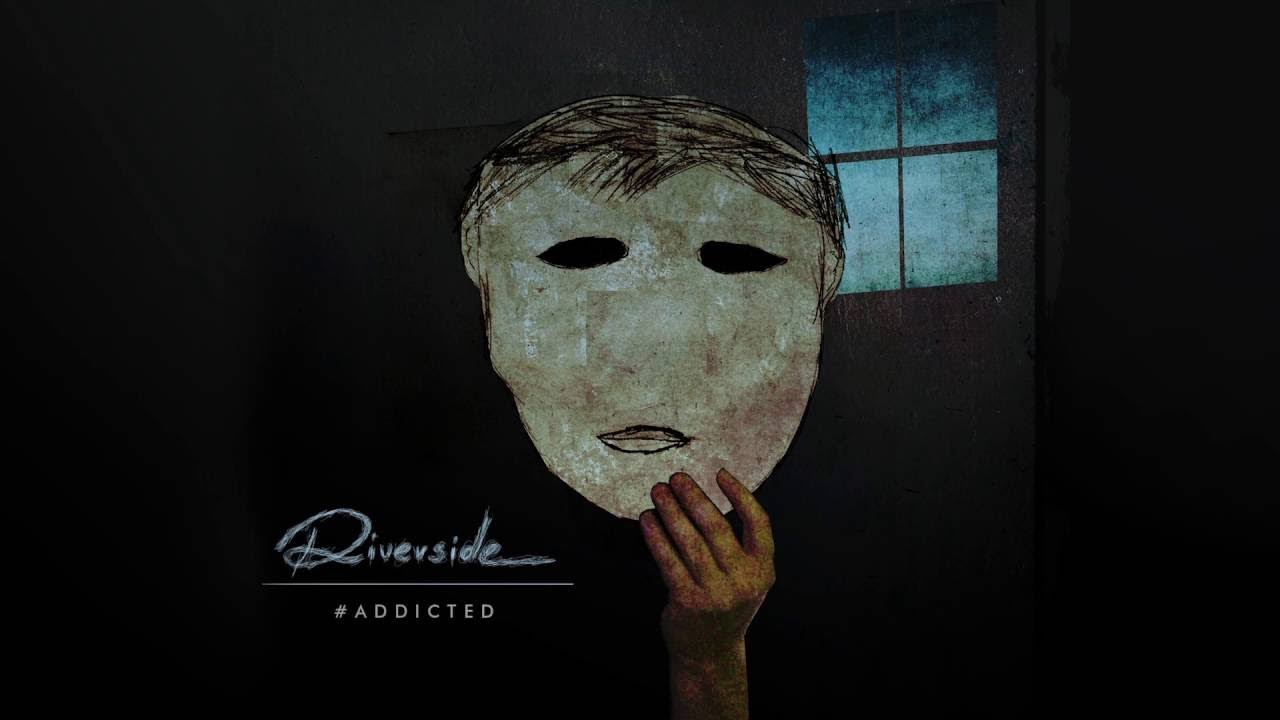 Riverside - Addicted (official single)