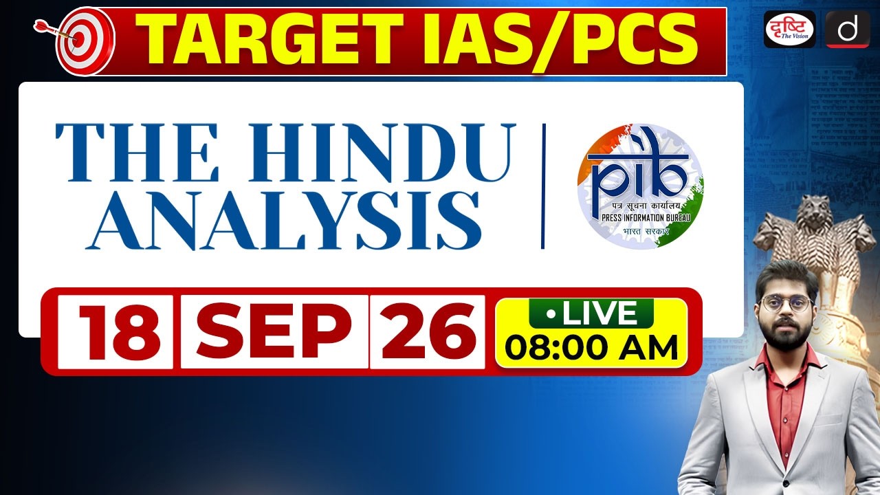The Hindu Newspaper Analysis & PIB | 18 September 2026 | Current Affairs for UPSC CSE | Drishti IAS