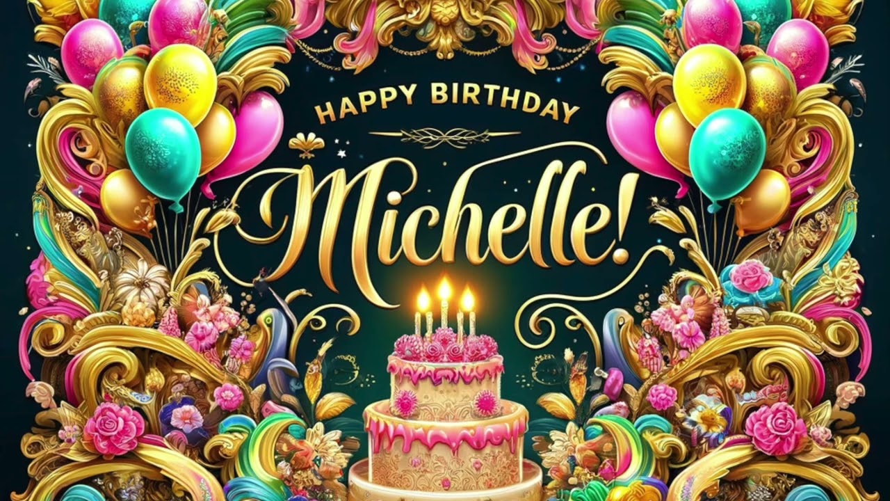 Michelle: Happy Birthday Song for Michelle
