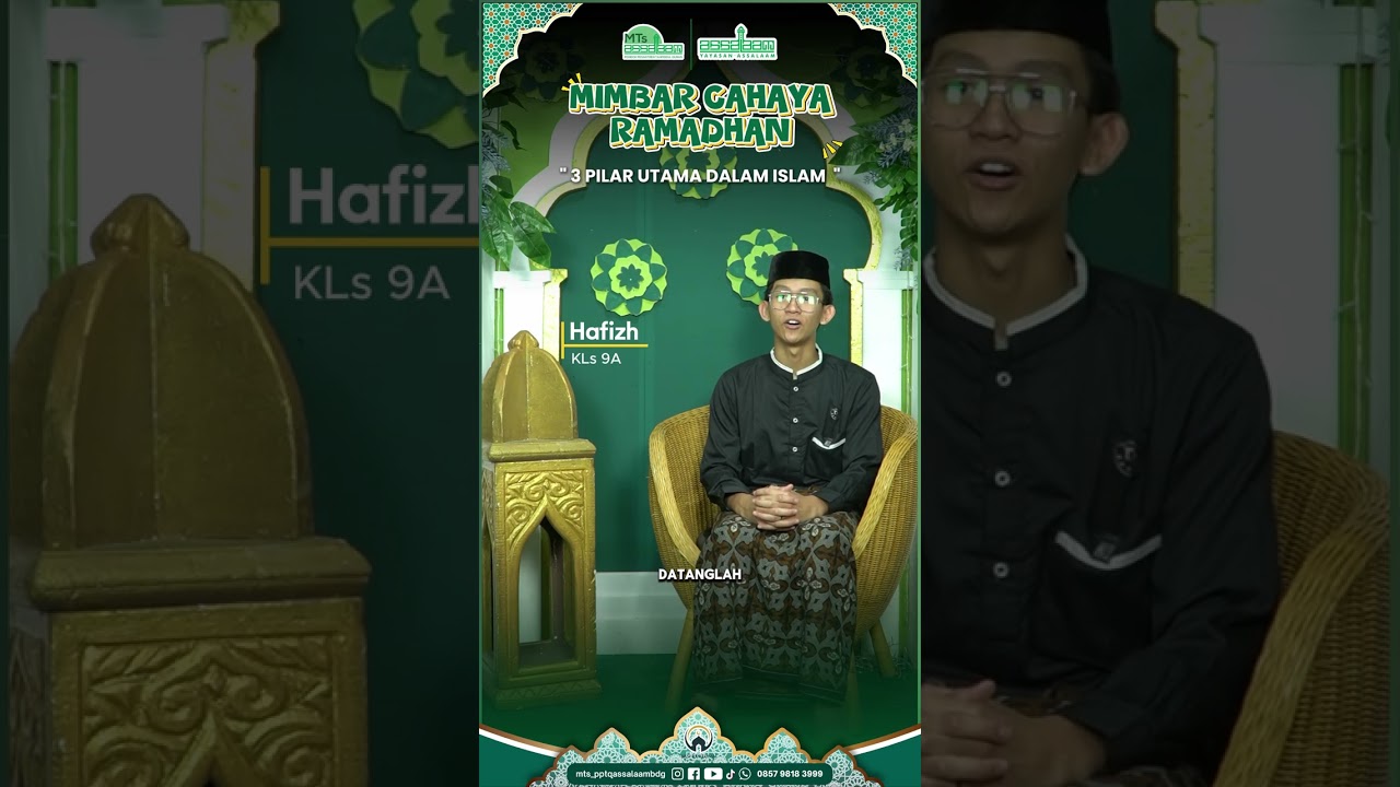 3 Pilar Utama Dalam Islam - MIMBAR CAHAYA RAMADHAN - Muhammad Hafizh Alfazri 9A #shorts