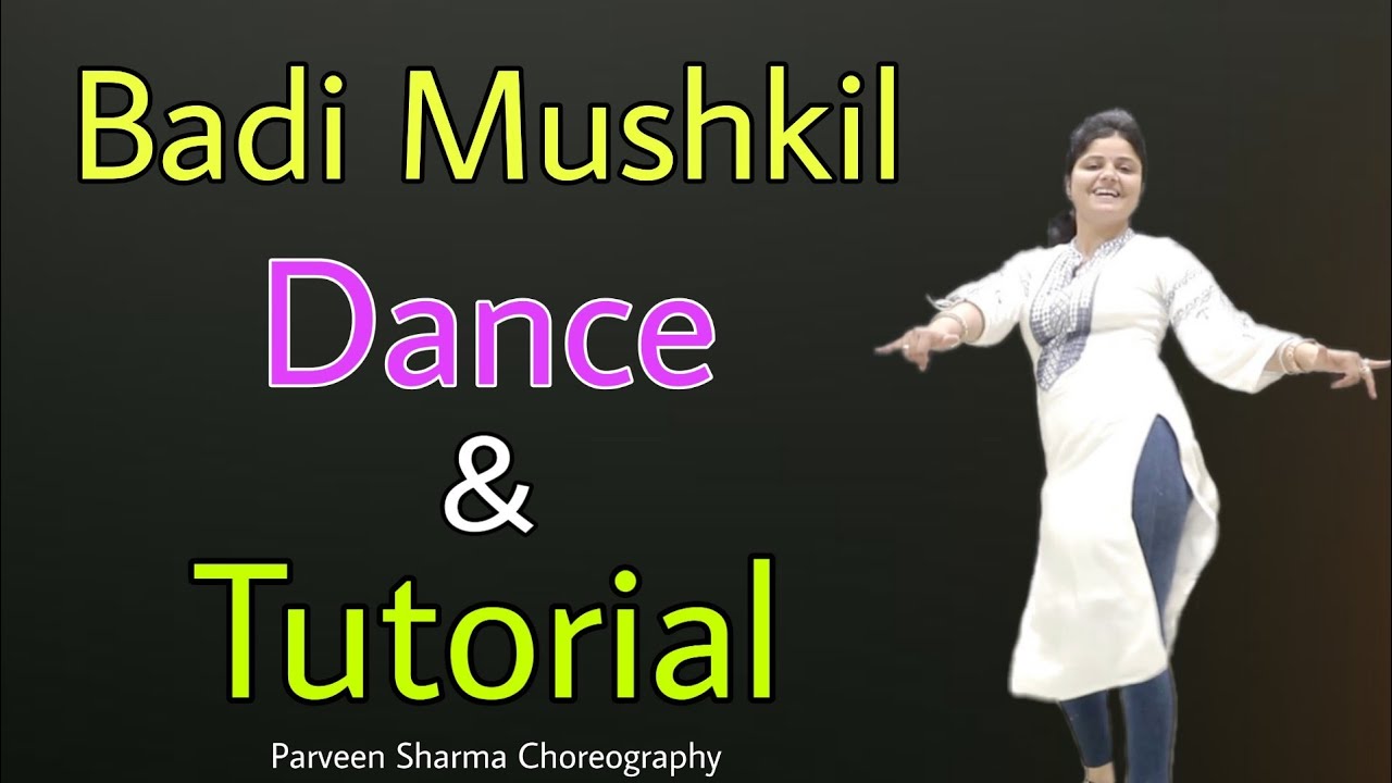 Badi Mushkil (Video Song) | Madhuri Dixit | Choreography by Parveen Sharma | With Tutorial