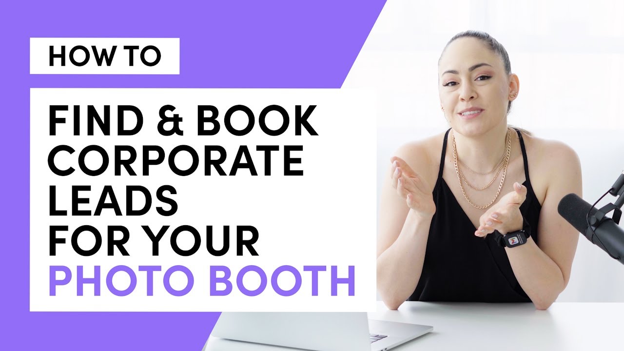 How to Find and Book Corporate Leads For Your Photo Booth Business