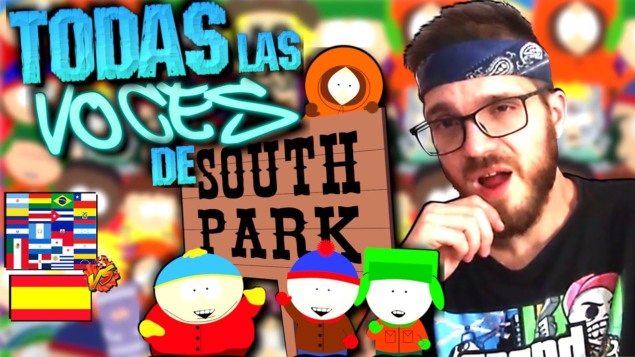 LAS VOCES DE SOUTH PARK EN EL DOBLAJE ESPAÑOL LATINO