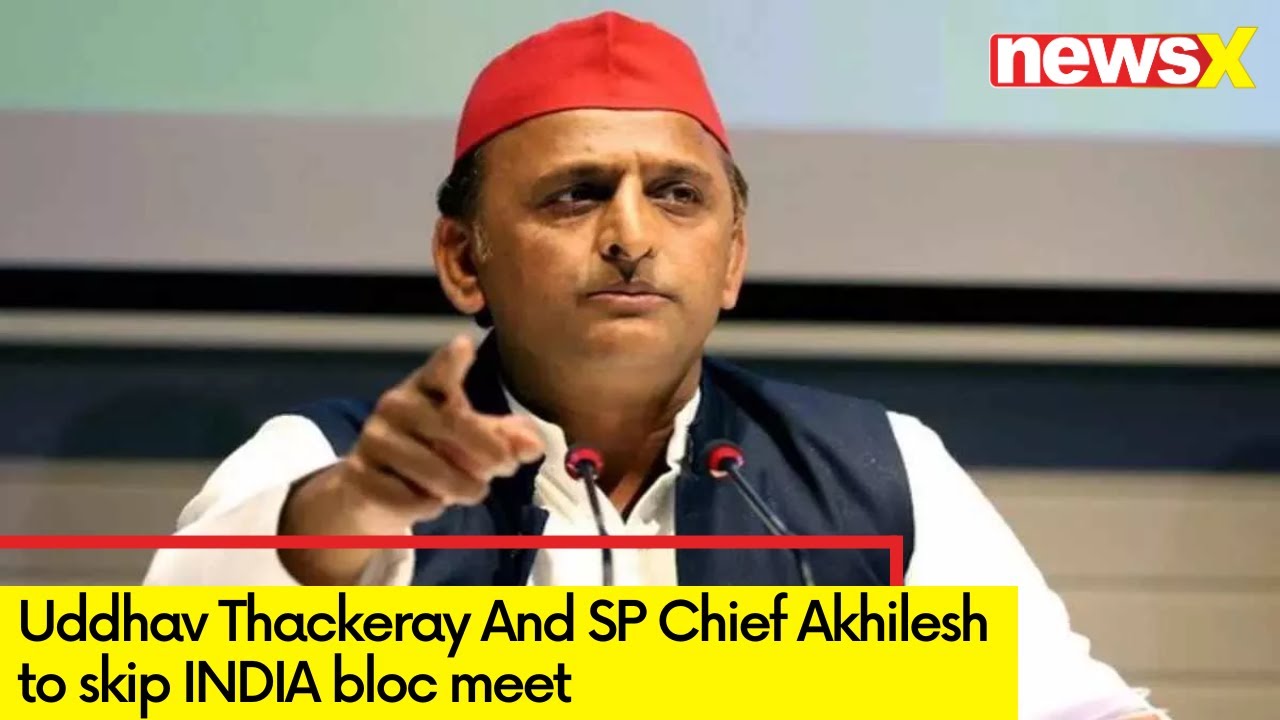 Uddhav Thackeray Skips Meeting | SP Chief Akhilesh Skips Meeting  | NewsX